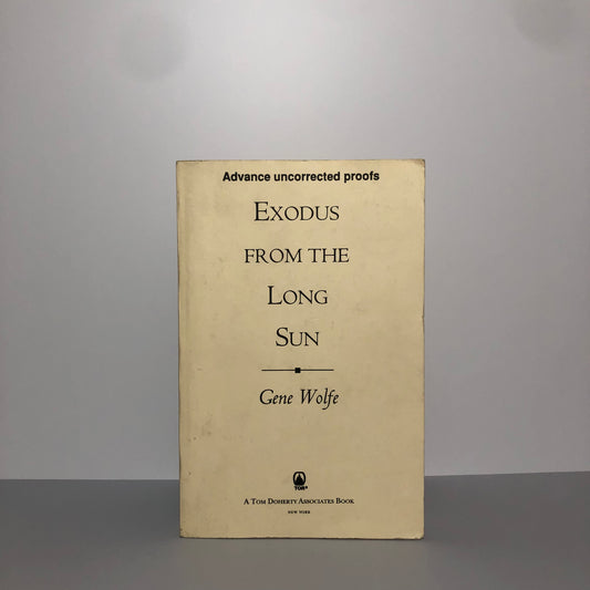 Exodus from the Long Sun by Gene Wolfe (Uncorrected Proof, VG)