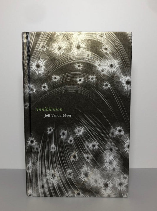 Annihilation by Jeff VanderMeer (First Edition, First Print, HC, NF)