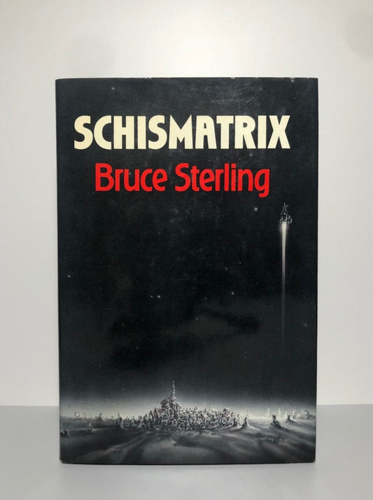 Schismatrix by Bruce Sterling (First Edition, First Print, HC, F)