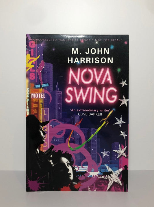 Nova Swing by M. John Harrison (Uncorrected Proof, SC, VF)