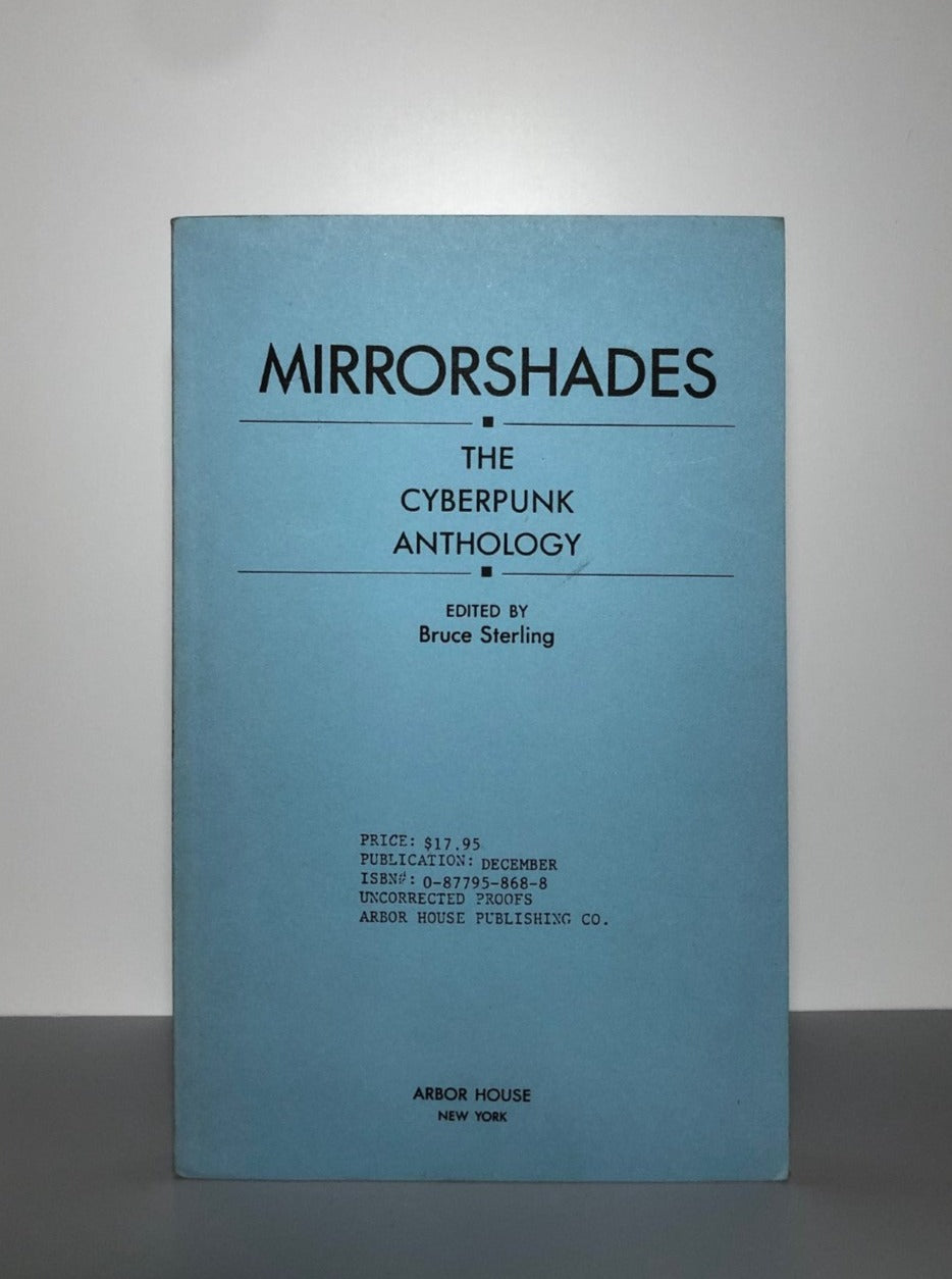Mirrorshades The Cyberpunk Anthology edited by Bruce Sterling (Uncorrected Proof, SC, Signed, NF)