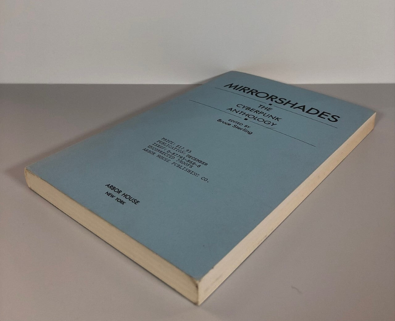 Mirrorshades The Cyberpunk Anthology edited by Bruce Sterling (Uncorrected Proof, SC, Signed, NF)
