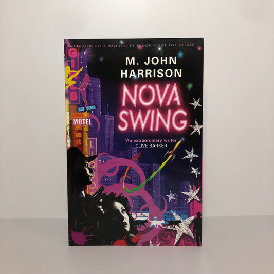 Nova Swing by M. John Harrison (Uncorrected Proof, SC, VF)