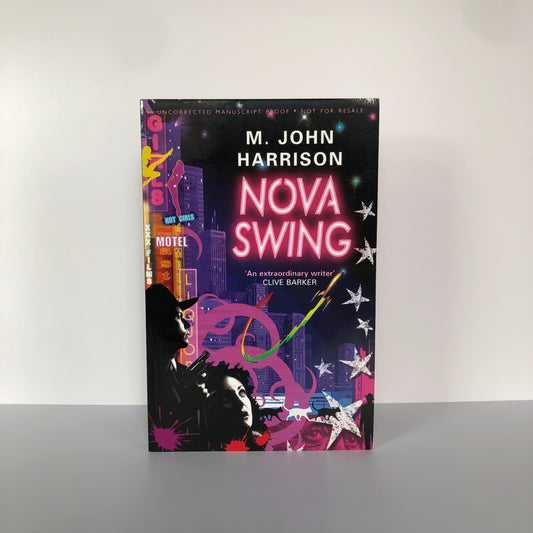 Nova Swing by M. John Harrison (Uncorrected Proof, SC, VF)