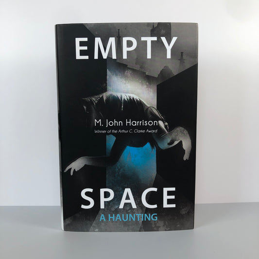 Empty Space: A Haunting by M. John Harrison (First Edition, First Print, HC, F)