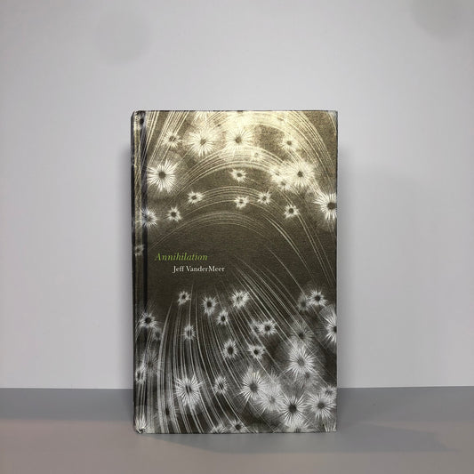 Annihilation by Jeff VanderMeer (First Edition, First Print, HC, F)
