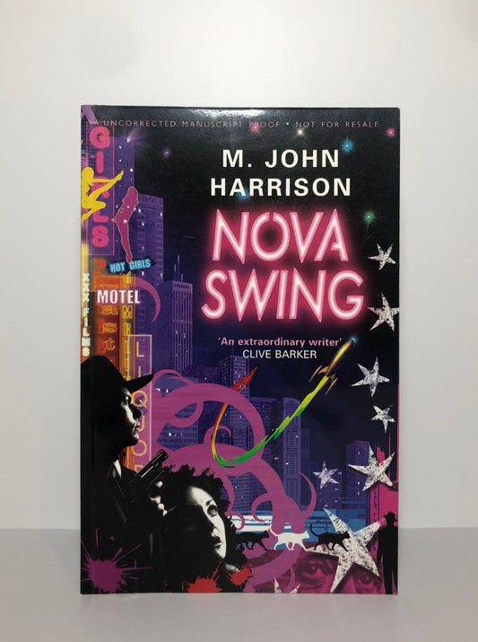 Nova Swing by M John Harrison (Uncorrected Prood, SC, VF)