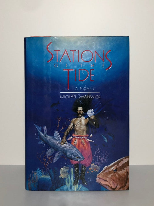 Stations of the Tide by Michael Swanwick (First Edition, First Print, HC, Signed, NF)