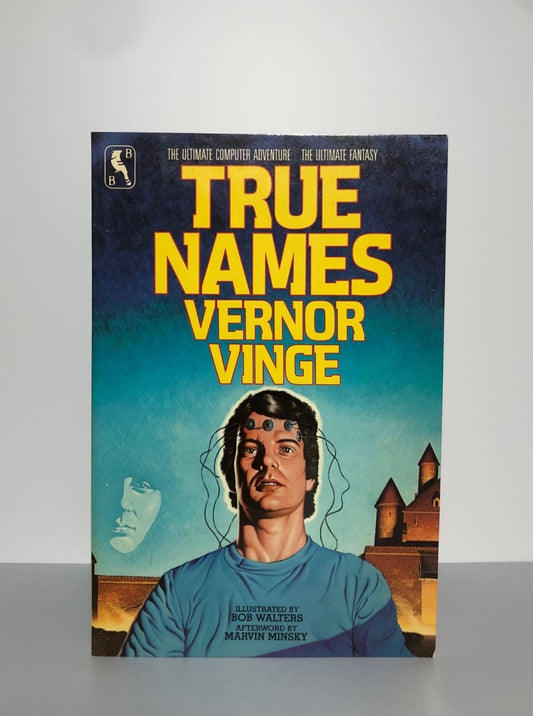 True Names by Vernor Vinge (First Edition, First Print, SC, F)